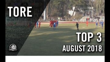 Berlins heißeste Treffer | Die TOP Tore August