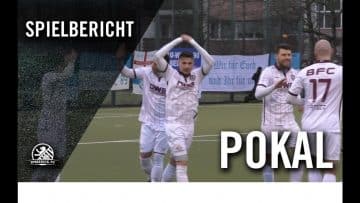 Blau Weiß 90 – BFC Dynamo (Viertelfinale, Landespokal)