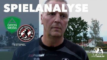 Die Spielanalyse | Grün-Weiß Ahrensfelde – BFC Dynamo (Testspiel)