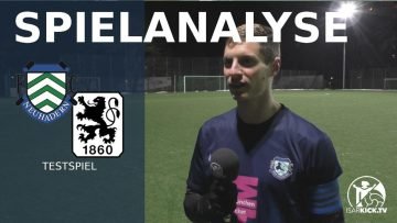 Die Spielanalyse | Neuhadern – TSV 1860 München II (Testspiel)