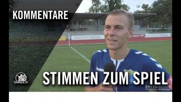 Die Stimmen zum Spiel | ASV Dachau – FC Pipinsried (1. Runde, Pokal)