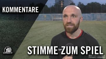 Die Stimmen zum Spiel | Spvgg 1906 Haidhausen – TSV Waging/See (3. Spieltag, Relegation)