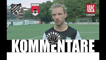 Die Stimmen zum Spiel | Teutonia 05 – TuS Osdorf (1. Spieltag, Oberliga Hamburg) | TEUTONEN.TV!