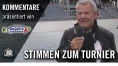 Die Stimmen zum Turnier (Bert Meyer-Cup) | Präsentiert von Meyers Frischemärkte