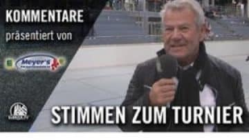 Die Stimmen zum Turnier (Bert Meyer-Cup) | Präsentiert von Meyers Frischemärkte