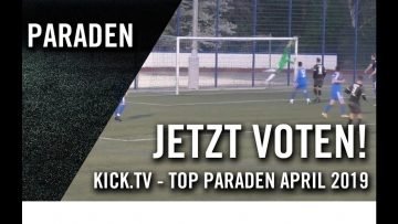 Die Top-Paraden im April | KICK.TV