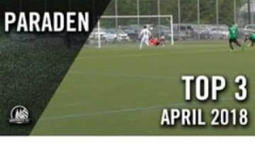 Drei mal in sicheren Händen | Die TOP Paraden April 2018