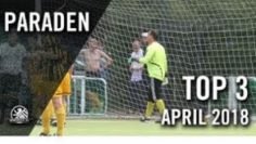 Drei Spielverderber | Die TOP Paraden April 2018