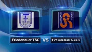 Friedenauer TSC – FSV Spandauer Kickers (Landesliga, Staffel 1) – Spielszenen | SPREEKICK.TV