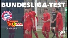 Großer Kampf der Eisernen | FC Bayern München U19 – 1.FC Union Berlin U19 (Testspiel)