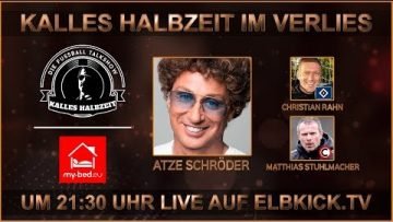 RE-LIVE: Kalles Halbzeit mit Atze Schröder, Christian Rahn und Matthias Stuhlmacher