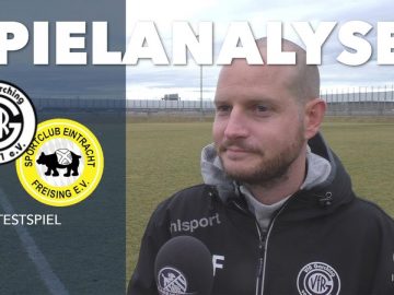 Spielanalyse | VfR Garching – SE Freising (Testspiel)
