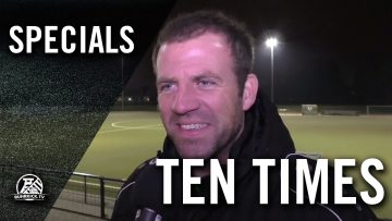 Ten Times mit Christian Mikolajczak (Spielertrainer VfB Speldorf) | RUHRKICK.TV