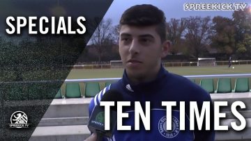 Ten Times mit Deniz Aksakal (SC Staaken) | SPREEKICK.TV