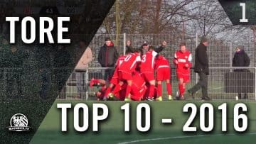TOP 10 Tore / Goals – 2016 | MAINKICK.TV