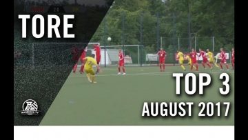 TOP 3 Tore – August 2017