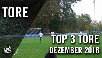 TOP 3 Tore – Dezember 2016 | RUHRKICK.TV