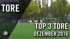 TOP 3 Tore –  Dezember 2016 | SPREEKICK.TV