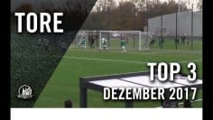 TOP 3 Tore – Dezember 2017