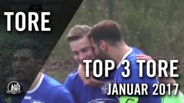 TOP 3 Tore – Januar 2017 | RHEINKICK.TV