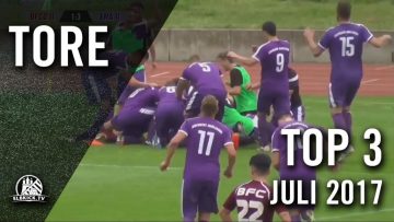 TOP 3 Tore – Juli 2017