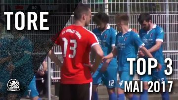 TOP 3 Tore – Mai 2017 | SPREEKICK.TV