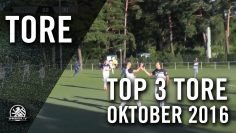 TOP 3 Tore – Oktober 2016 | SPREEKICK.TV