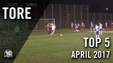 TOP 5 Tore – April 2017 | MAINKICK.TV