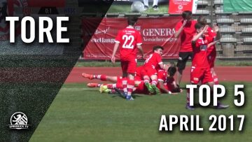 TOP 5 Tore – April 2017 | SPREEKICK.TV
