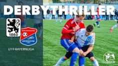 Umkämpfter Derbythriller | TSV 1860 München U19 – SpVgg Unterhaching U19 (U19-Bayernliga)