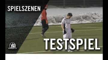 VfR Garching – FC Moosinning (Testspiel)