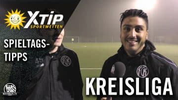 X-TiP Spieltagstipp mit D. Vural und L. Labonte (Kalbach II) – 20. Spieltag, KL A, Frankfurt, NW