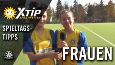 X-TiP Spieltagstipp mit N. Fiebig und S. Steiger (SFC Stern) – 10. Spieltag, 11er Frauen Berlin-Liga