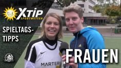X-TiP Spieltagstipp mit Susanna Pracht und Ulrike Bartz (FSV Hansa 07) – 11er Frauen Berlin-Liga