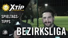 X-TiP Spieltagstipps S.Mertoglu & B.Shigjeqi (Hilalspor) – 18.Spielt.,Bezirksl.,St.3 | SPREEKICK.TV