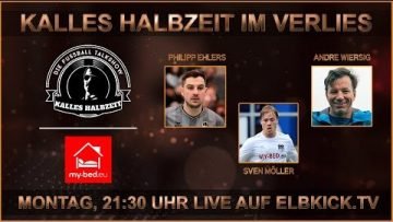 21:30 Uhr Live: Kalles Halbzeit mit Philipp Ehlers, Sven Möller und André Wiersig