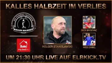 RE-LIVE (2/2): Kalles Halbzeit mit Nico Zankl, Nick Brisevac und Holger Stanislawski