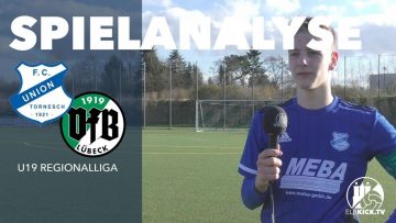 Spielanalyse | FC Union Tornesch – VfB Lübeck (17. Spieltag, A-Junioren Regionalliga Nord)
