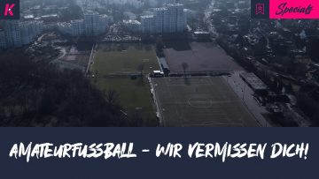 Lieber Amateurfussball, wir vermissen dich!