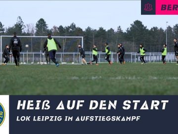 Lokomotive Leipzig vor Rückrundenstart | Angriff auf die Aufstiegsplätze und Liga 3!