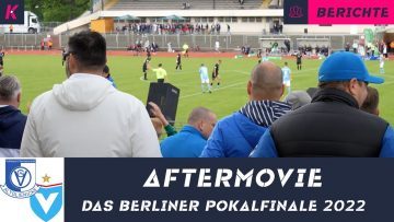 Viktorias Pokaltriumph gegen Altglienicke im Aftermovie! | Das Berliner Pokalfinale 2022 in Bildern