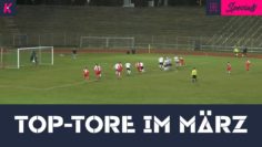 Mit Freistoßhammer von Delay-Sports-Star | Die KICK.TV-Top-Tore – März 2023 | Highlight-Compilation