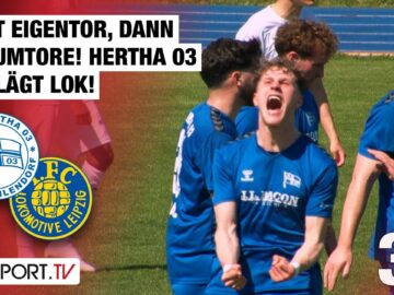 Erst Eigentor, dann Traumtore! Hertha 03 schlägt Lok!: Hertha 03 – Lok Leipzig | RL Nordost