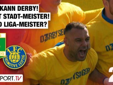 LOK kann Derby! Stadtmeister & bald Ligameister?: Ch. Leipzig – Lok Leipzig | Regionalliga Nordost