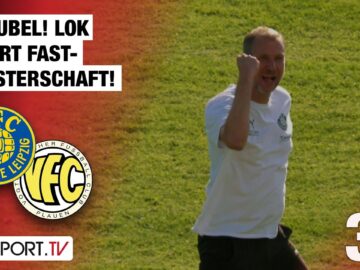 JUUUBEL! Lok feiert Fast-Meisterschaft! Lok Leipzig – VFC Plauen | Regionalliga Nordost