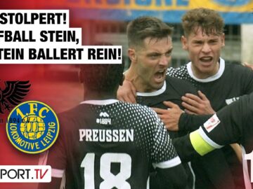 LOK stolpert! Kopfball Stein, Fontein ballert rein: Preussen – Lok Leipzig | Regionalliga Nordost